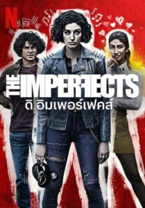 ซีรีส์ฝรั่ง The Imperfects Season 1 2022 ดิ อิมเพอร์เฟคส์ ซีซั่น 1 พากย์ไทย EP 1-10 จบ