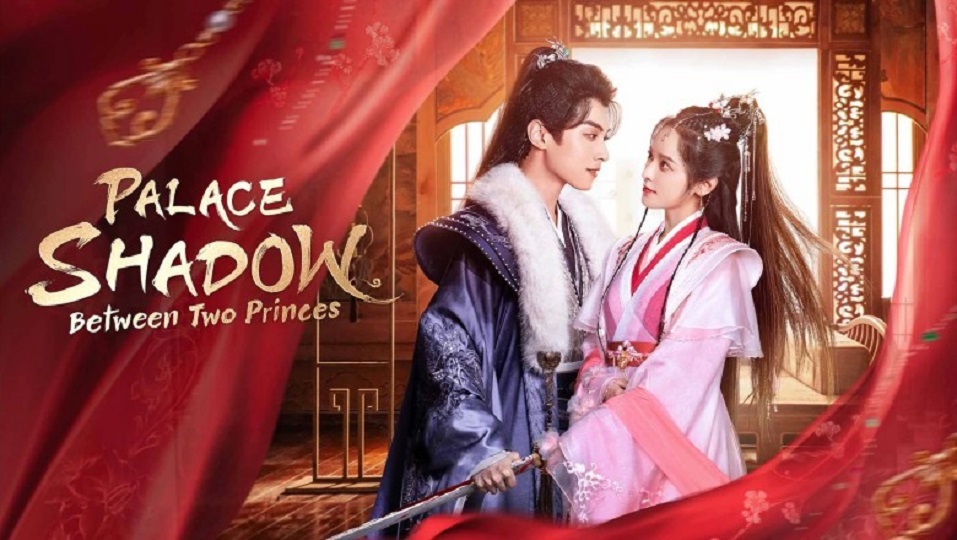 Palace Shadows Between Two Princes (2024) เงารักตำหนักบูรพา (ซับไทย)