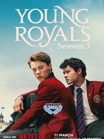 ซีรีส์ฝรั่ง Young Royals Season 3 2024 เจ้าชาย ซีซั่น 3 พากย์ไทย Ep.1-6 (จบ)